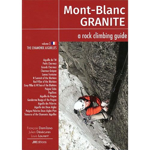 Mont Blanc Granite Guidebook β Chamonix Aiguilles